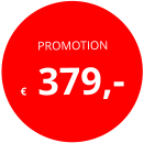 PROMOTION € 379,-